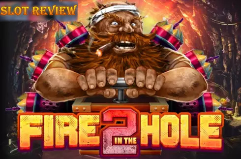 Fire in the Hole 2 Slot Review